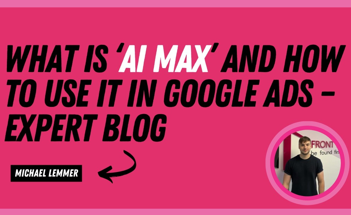 What is AI Max and How to Use It in Google Ads
